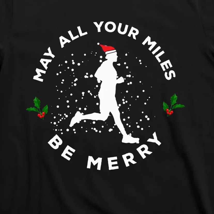 Merry Miles Running Christmas Gift For Runners T-Shirt