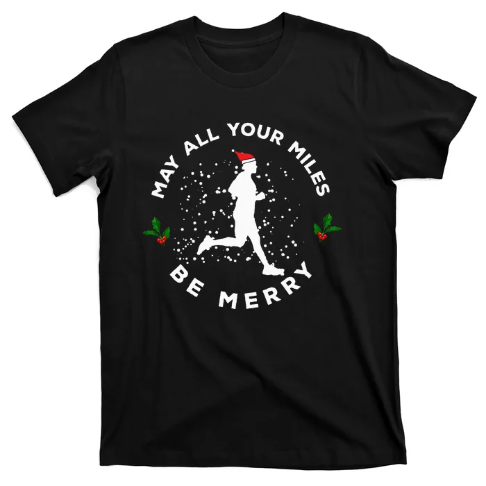 Merry Miles Running Christmas Gift For Runners T-Shirt