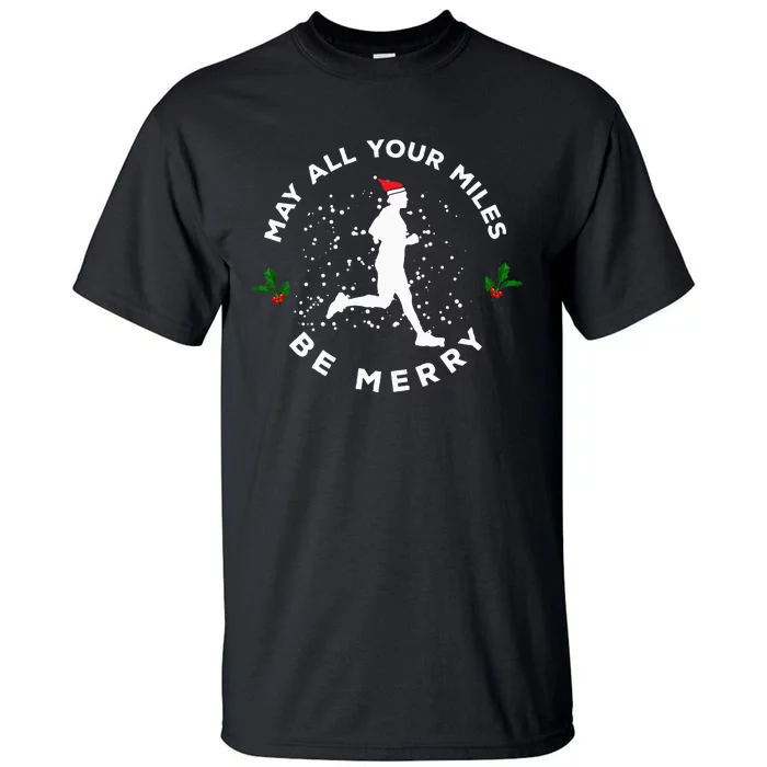 Merry Miles Running Christmas Gift For Runners Tall T-Shirt