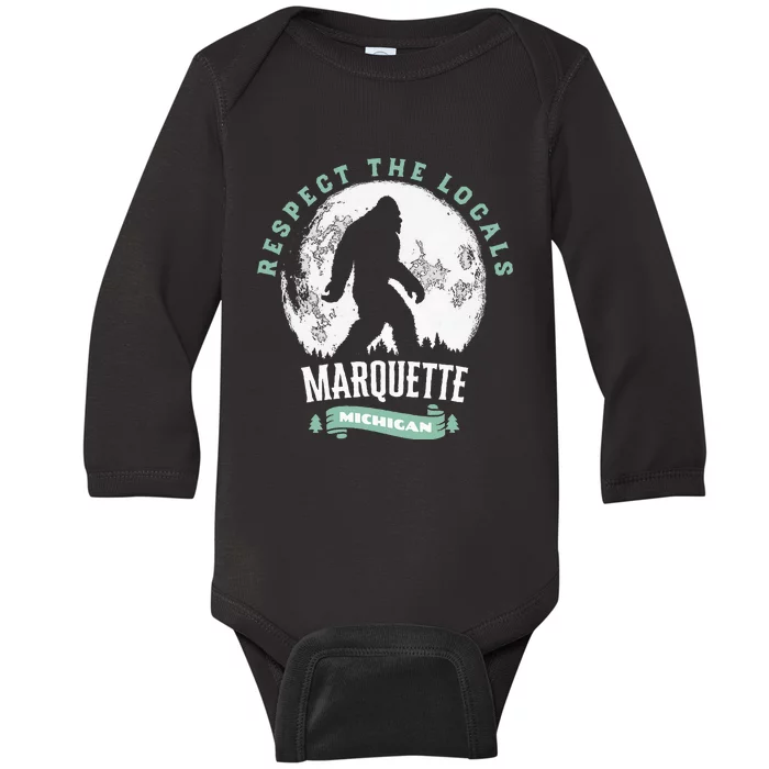 Marquette Michigan Respect The Locals Bigfoot Sasquatch Moon Baby Long Sleeve Bodysuit