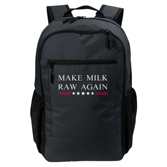 Make Milk Raw Again Funny Raw Milk Daily Commute Backpack