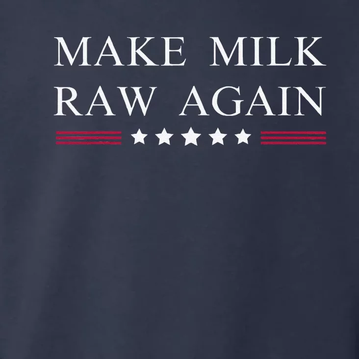 Make Milk Raw Again Funny Raw Milk Toddler Hoodie