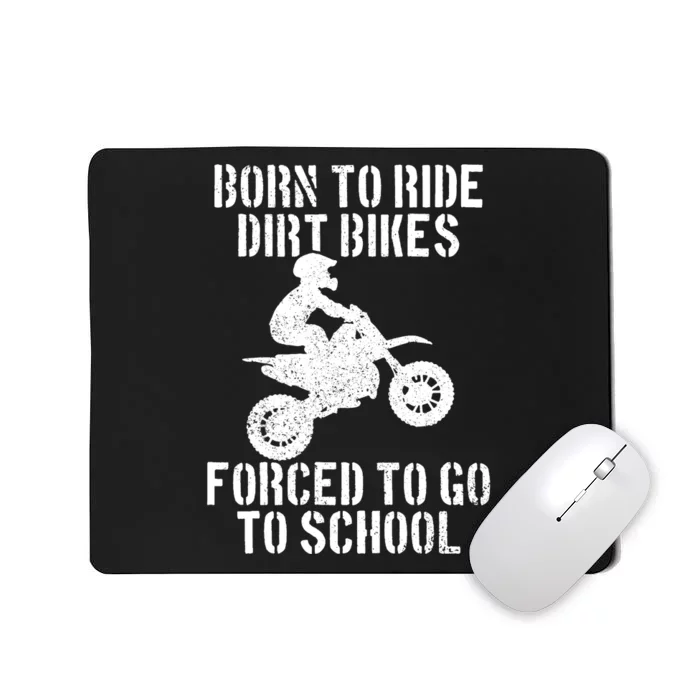 Motocross Motorcycle Ride Dirt Bikes Forced To Go To School Mousepad