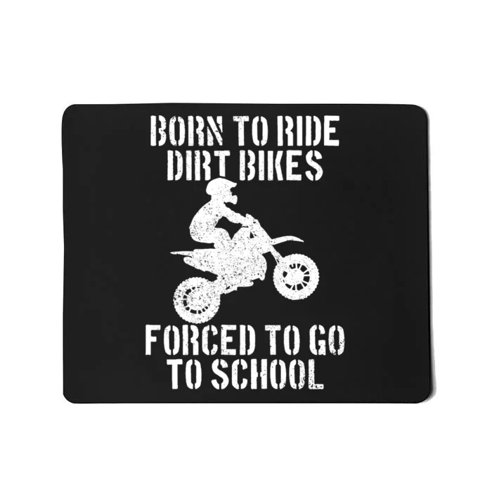 Motocross Motorcycle Ride Dirt Bikes Forced To Go To School Mousepad