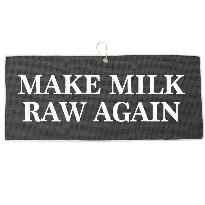 Make Milk Raw Again Funny Raw Milk Large Microfiber Waffle Golf Towel