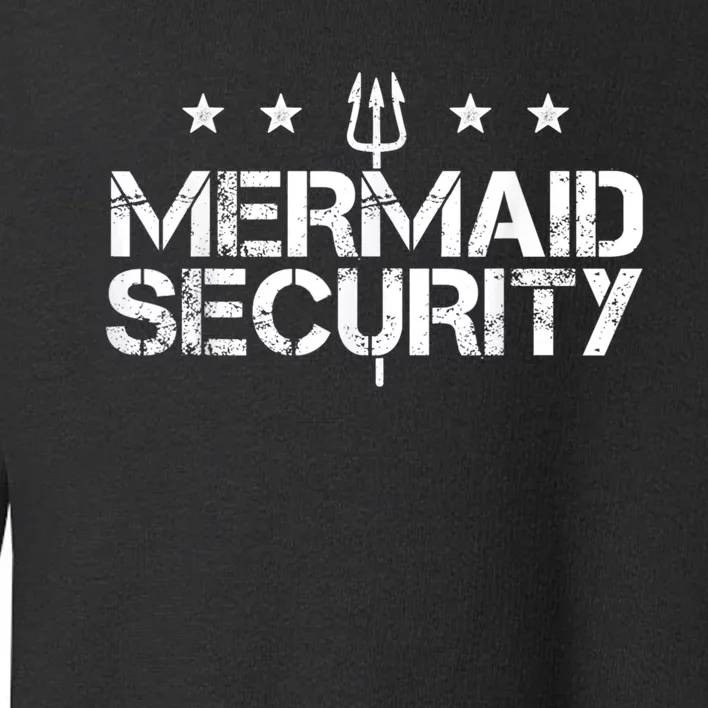 Merman Mermaid Security Funny Swimming Gift Toddler Sweatshirt