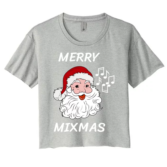 Merry Mixmas Santa Dj Christmas Holidays Xmas Music Lover Cute Gift Women's Crop Top Tee