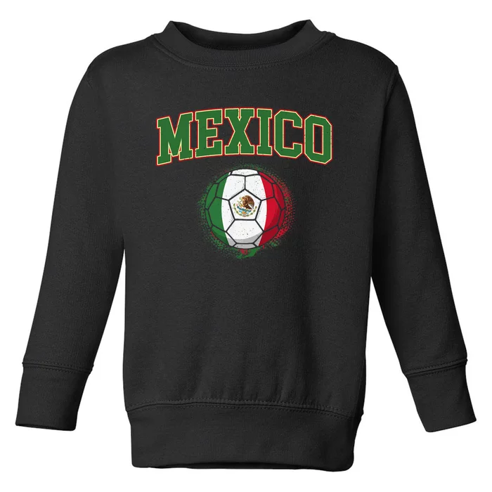 Mexico Mexican Soccer Tournament Game Toddler Sweatshirt