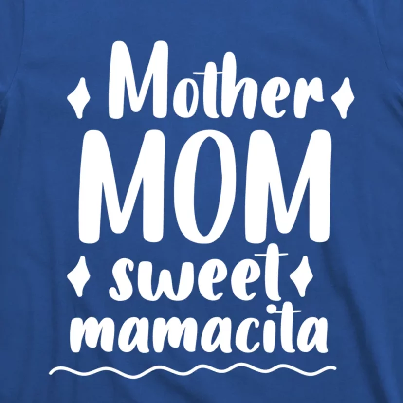 Mother Mom Sweet Mamacita Happy Mothers Day For Mommy Gift T-Shirt