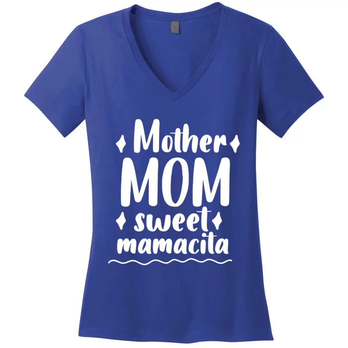 Mother Mom Sweet Mamacita Happy Mothers Day For Mommy Gift Women's V-Neck T-Shirt