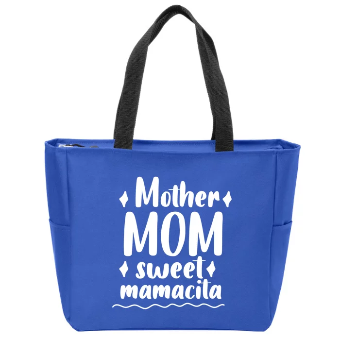 Mother Mom Sweet Mamacita Happy Mothers Day For Mommy Gift Zip Tote Bag