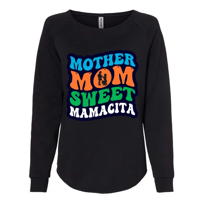 Mother Mom Sweet Mamacita Mother's Day Vintage Retro Funny Gift Womens California Wash Sweatshirt