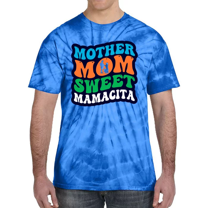 Mother Mom Sweet Mamacita Mother's Day Vintage Retro Funny Gift Tie-Dye T-Shirt