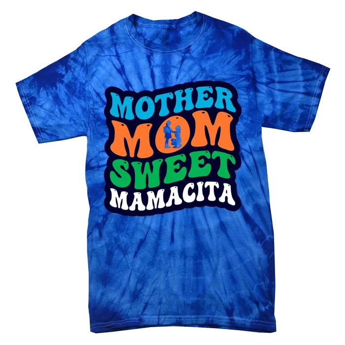 Mother Mom Sweet Mamacita Mother's Day Vintage Retro Funny Gift Tie-Dye T-Shirt