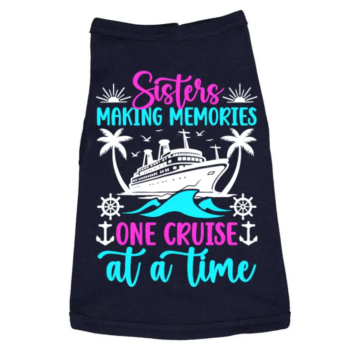 Making Memories Sisters Cruise Trip 2024 Sisters Vacation Doggie Tank