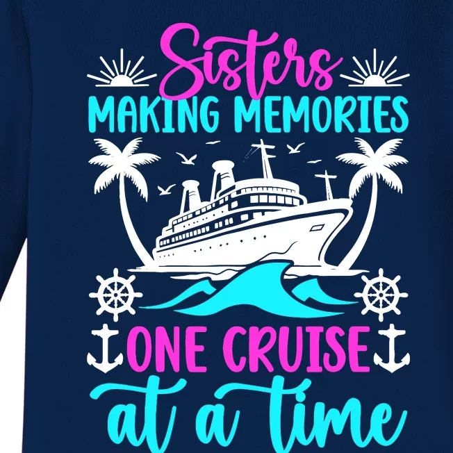 Making Memories Sisters Cruise Trip 2024 Sisters Vacation Baby Long Sleeve Bodysuit