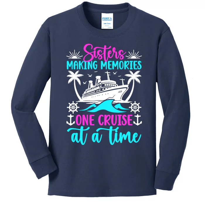 Making Memories Sisters Cruise Trip 2024 Sisters Vacation Kids Long Sleeve Shirt