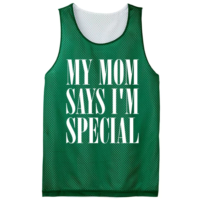 My Mom Says Im Special Mesh Reversible Basketball Jersey Tank