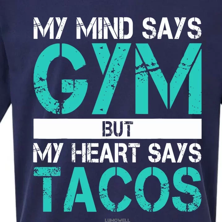 My Mind Says Gym But My Heart Says Tacos. Funny Gym Sueded Cloud Jersey T-Shirt