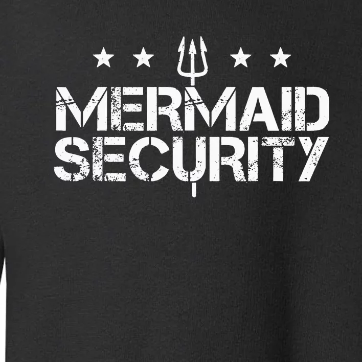 Merman Mermaid Security Funny Swimming Gift Toddler Sweatshirt