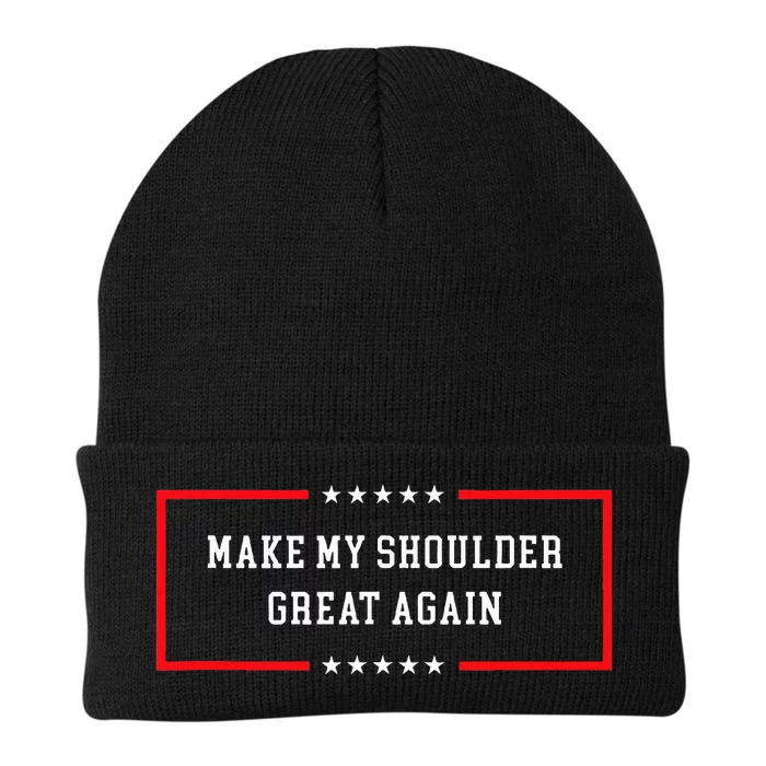 Make My Shoulder Great Again Funny Post Surgery Gift Knit Cap Winter Beanie