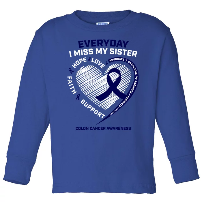 Missing My Sister Loving Memory Colon Cancer Awareness Great Gift Toddler Long Sleeve Shirt