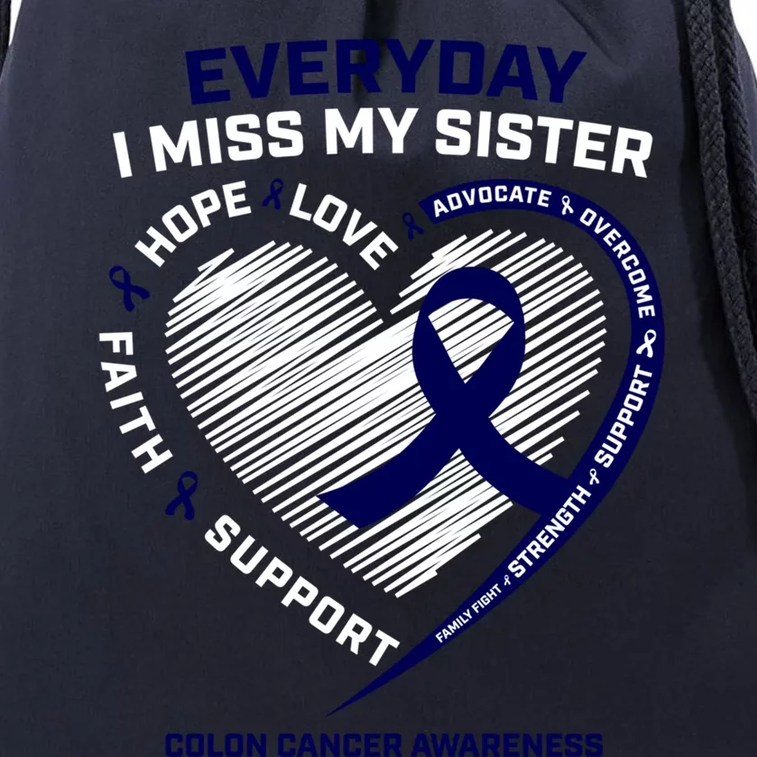 Missing My Sister Loving Memory Colon Cancer Awareness Great Gift Drawstring Bag