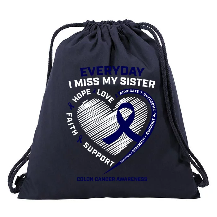 Missing My Sister Loving Memory Colon Cancer Awareness Great Gift Drawstring Bag