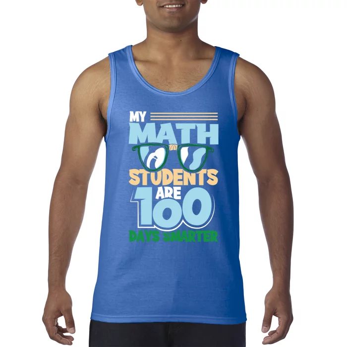 My Math Students Are 100 Days Smarter 100th Day Of School Gift Tank Top