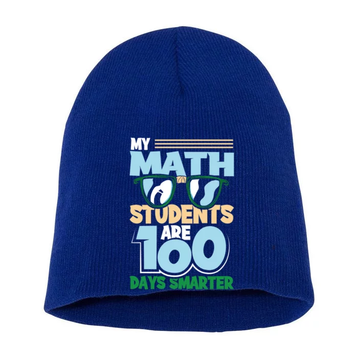 My Math Students Are 100 Days Smarter 100th Day Of School Gift Short Acrylic Beanie