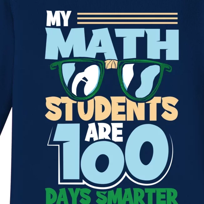 My Math Students Are 100 Days Smarter 100th Day Of School Gift Baby Long Sleeve Bodysuit