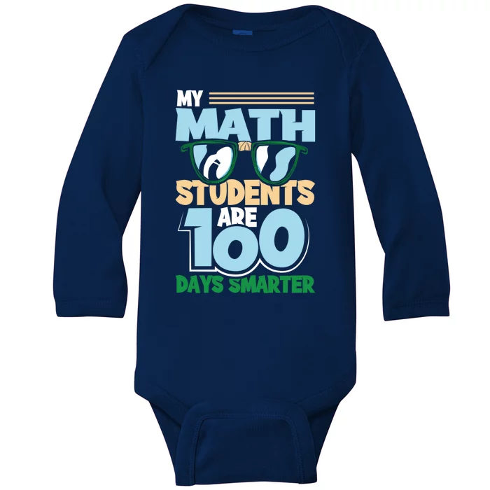 My Math Students Are 100 Days Smarter 100th Day Of School Gift Baby Long Sleeve Bodysuit