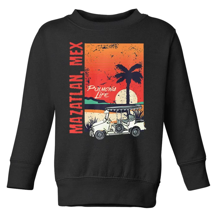 Mazatlan Mexico Sinaloa Pulmonia Vacation Cruise Souvenir Toddler Sweatshirt