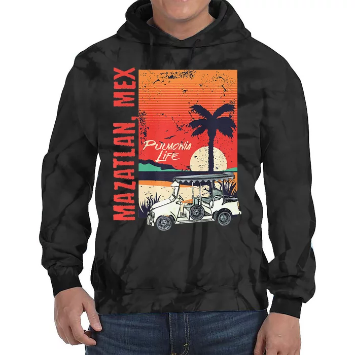 Mazatlan Mexico Sinaloa Pulmonia Vacation Cruise Souvenir Tie Dye Hoodie