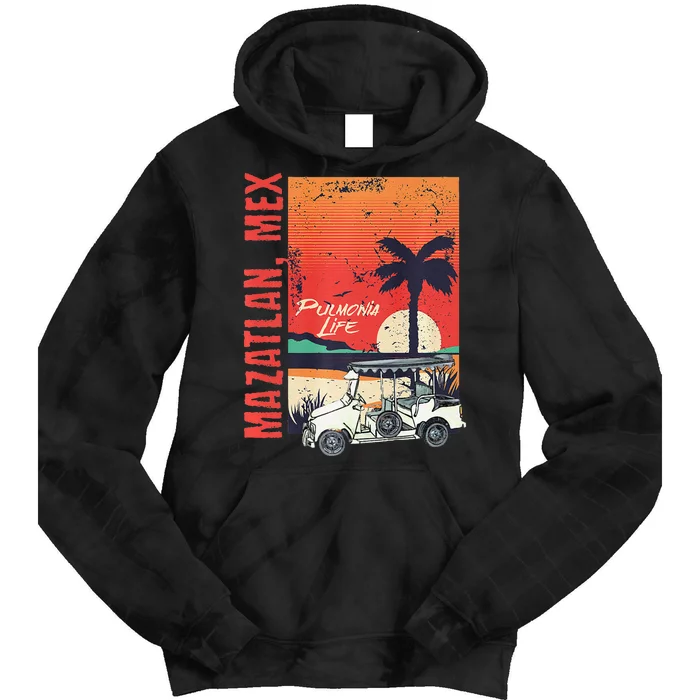 Mazatlan Mexico Sinaloa Pulmonia Vacation Cruise Souvenir Tie Dye Hoodie