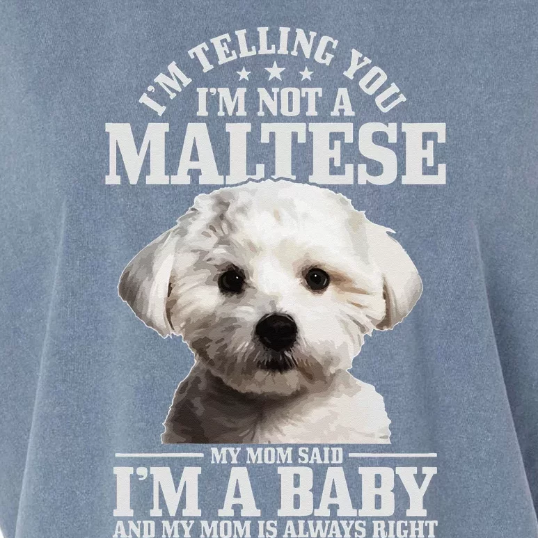 Maltese Mom Said I'm A Baby Funny Maltese Dog Garment-Dyed Women's Muscle Tee