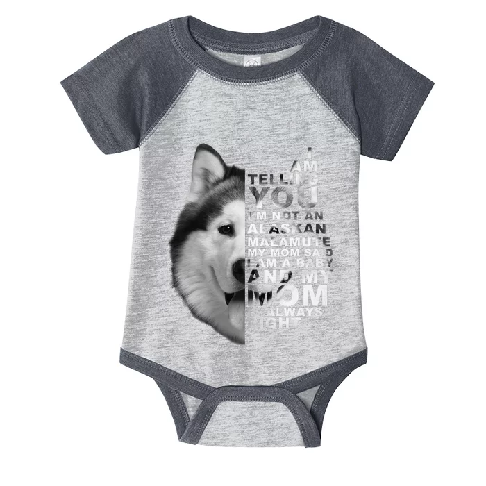 My Mom Said I am a Baby Alaskan Malamute Dog for mom Infant Baby Jersey Bodysuit