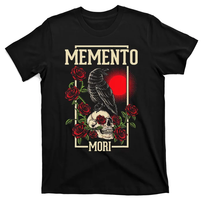 Memento Mori Stoicism Philosophy Stoic Philosopher Quote T-Shirt