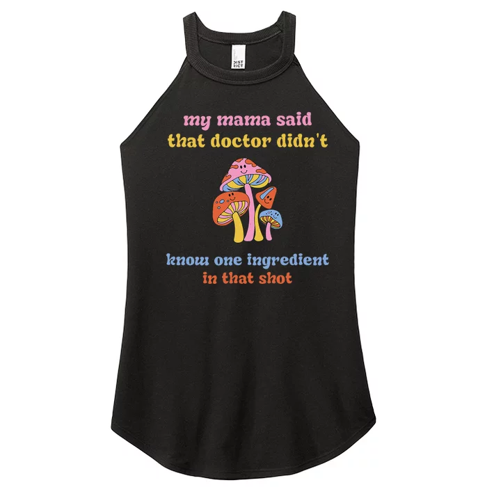 My Mama Said That Doctor DidnT Know One Ingredient Quote Women’s Perfect Tri Rocker Tank