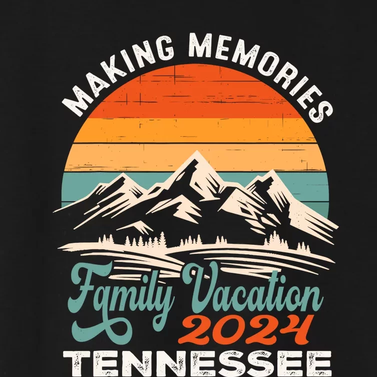 Making Memories Tennessee 2024 Family Trip Vacation Mountain Women's Crop Top Tee