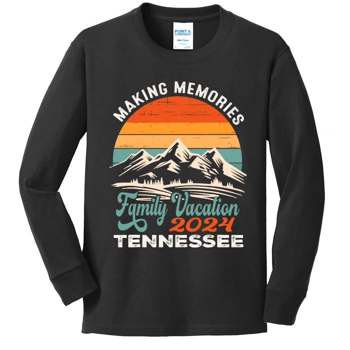 Making Memories Tennessee 2024 Family Trip Vacation Mountain Kids Long Sleeve Shirt