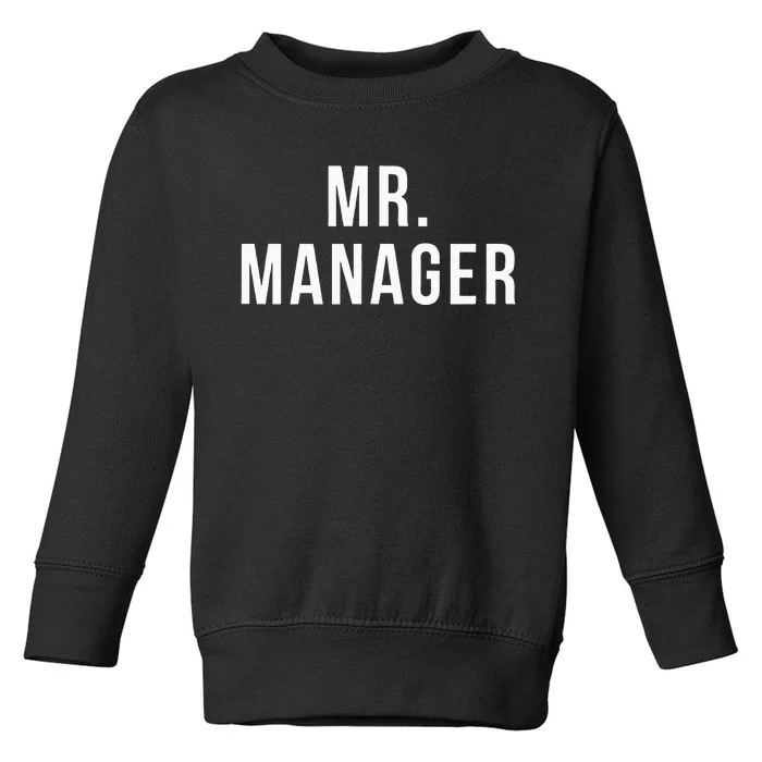 Mr. Manager Television TV Movie Reference Toddler Sweatshirt