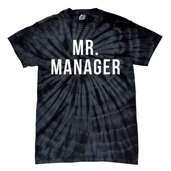 Mr. Manager Television TV Movie Reference Tie-Dye T-Shirt