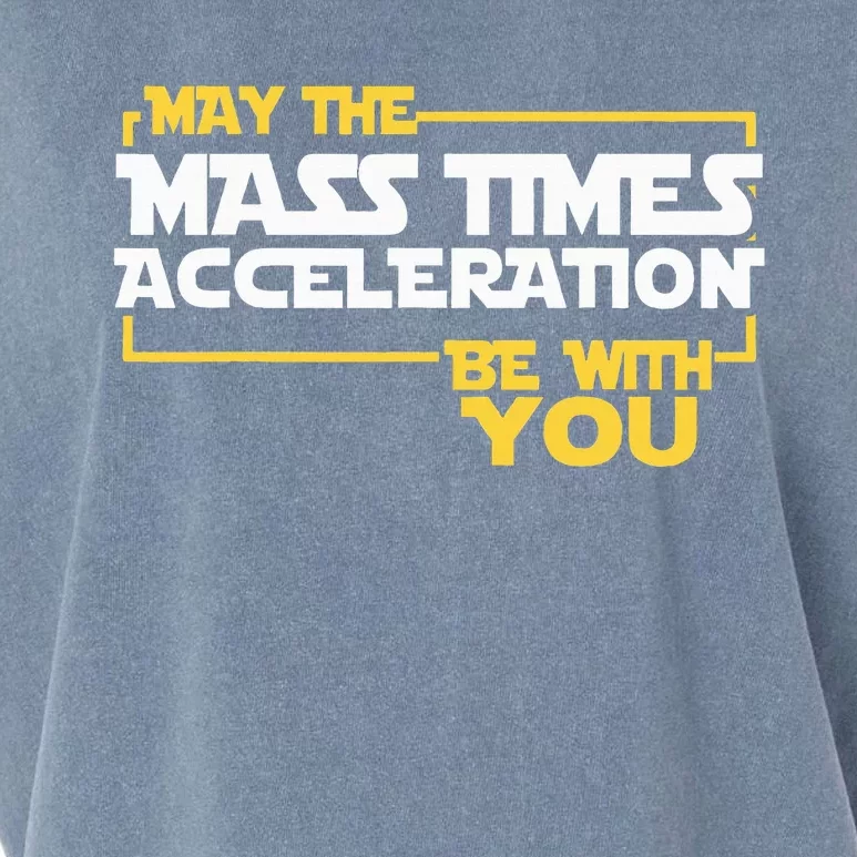 May Mass Times Acceleration Be With You Science Garment-Dyed Women's Muscle Tee