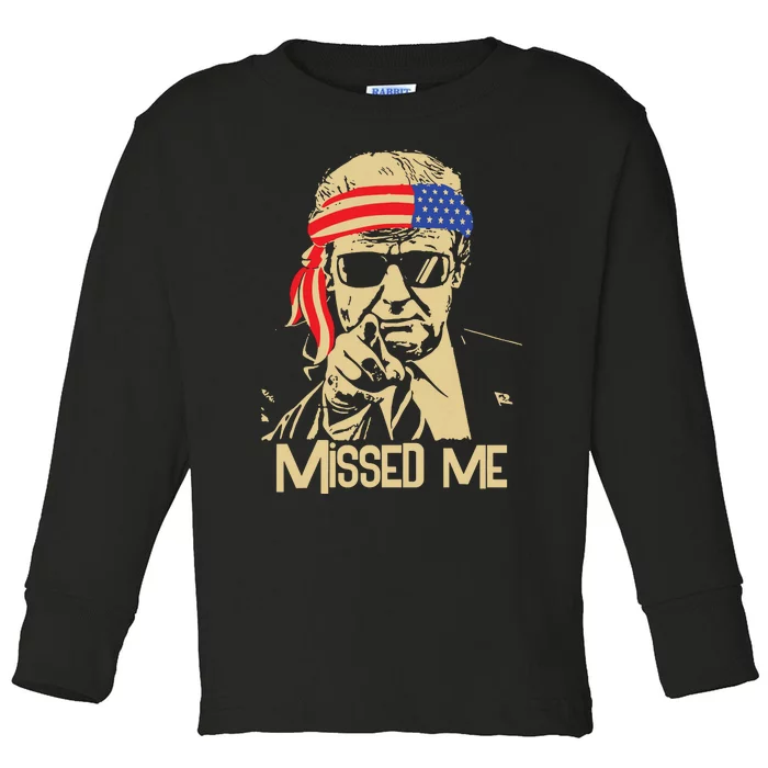 Missed Me Trump President 2024 Toddler Long Sleeve Shirt