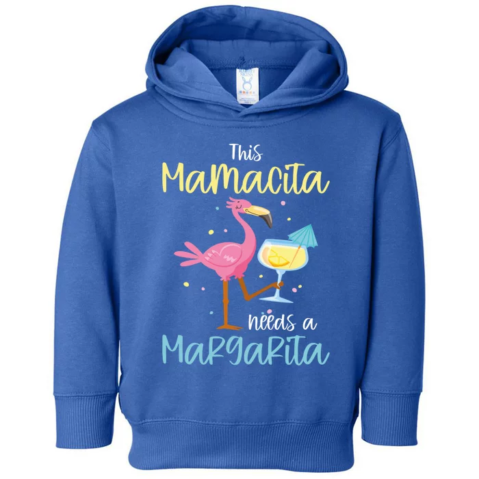 Mamacita Margarita This Mamacita Needs A Margarita Mamacita Cute Gift Toddler Hoodie