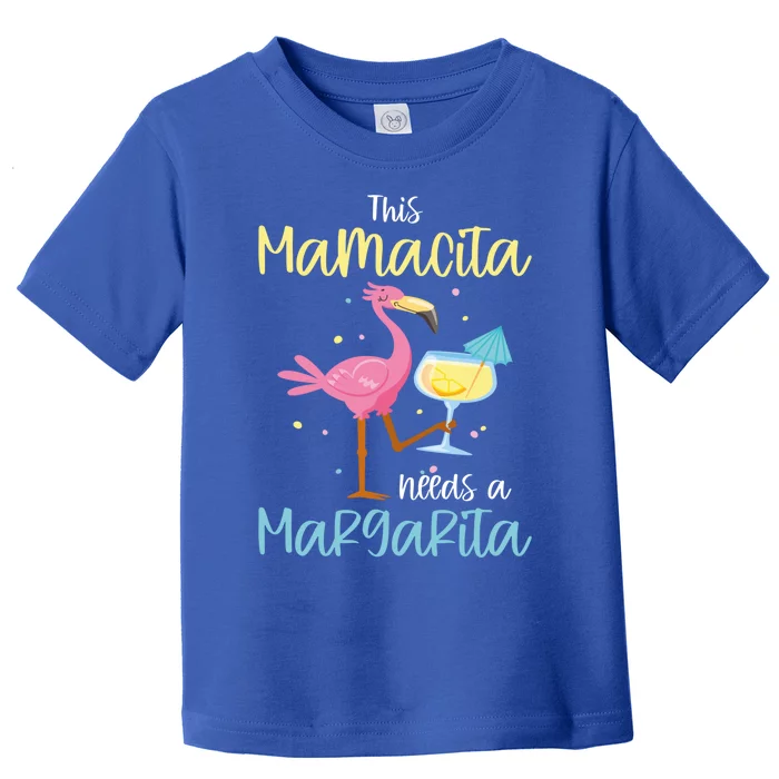 Mamacita Margarita This Mamacita Needs A Margarita Mamacita Cute Gift Toddler T-Shirt