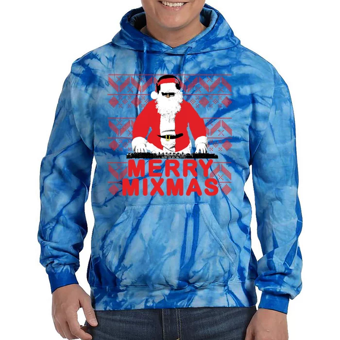 Merry Mixmas To The Dj Santa Father Christmas Funny Gift Tie Dye Hoodie