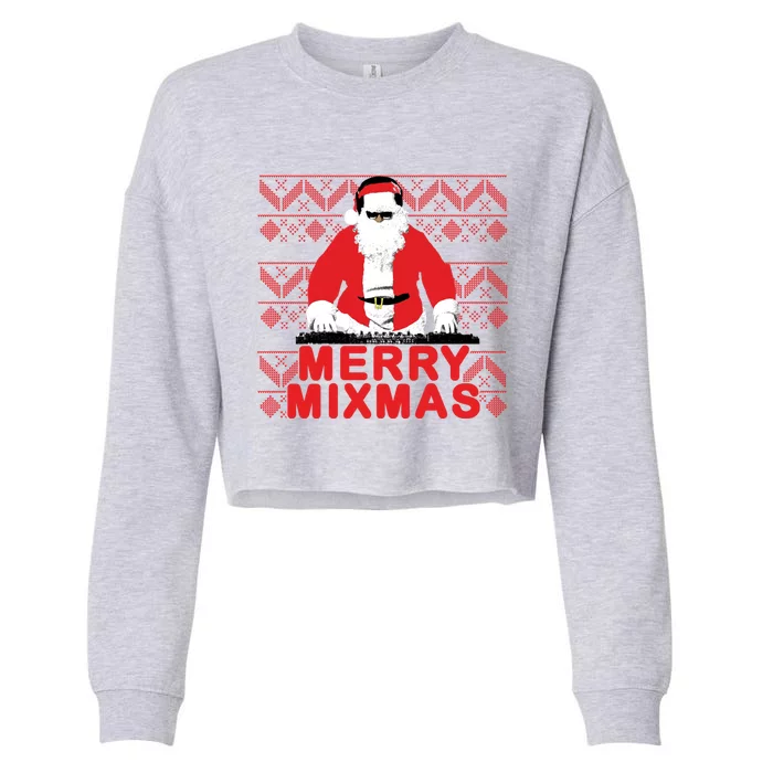 Merry Mixmas To The Dj Santa Father Christmas Funny Gift Cropped Pullover Crew