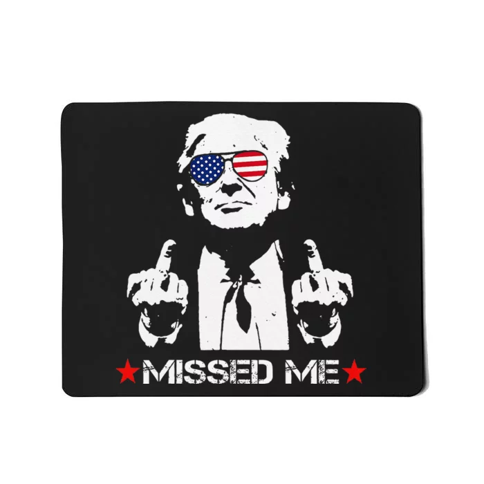 Missed Me Trump 2024 Mousepad